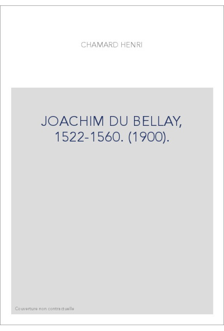 JOACHIM DU BELLAY, 1522-1560. (1900).