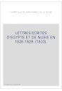 LETTRES ECRITES D'EGYPTE ET DE NUBIE EN 1828-1829. (1833).