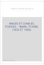ANGES ET DIABLES. POESIES. - MARK, POEME. (1835 ET 1840).
