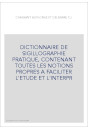 DICTIONNAIRE DE SIGILLOGRAPHIE PRATIQUE, CONTENANT TOUTES LES NOTIONS PROPRES A FACILITER L'ETUDE ET L'INTER