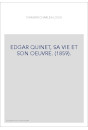 EDGAR QUINET, SA VIE ET SON OEUVRE. (1859).