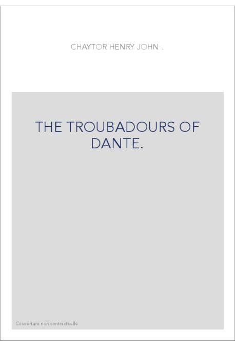 THE TROUBADOURS OF DANTE.