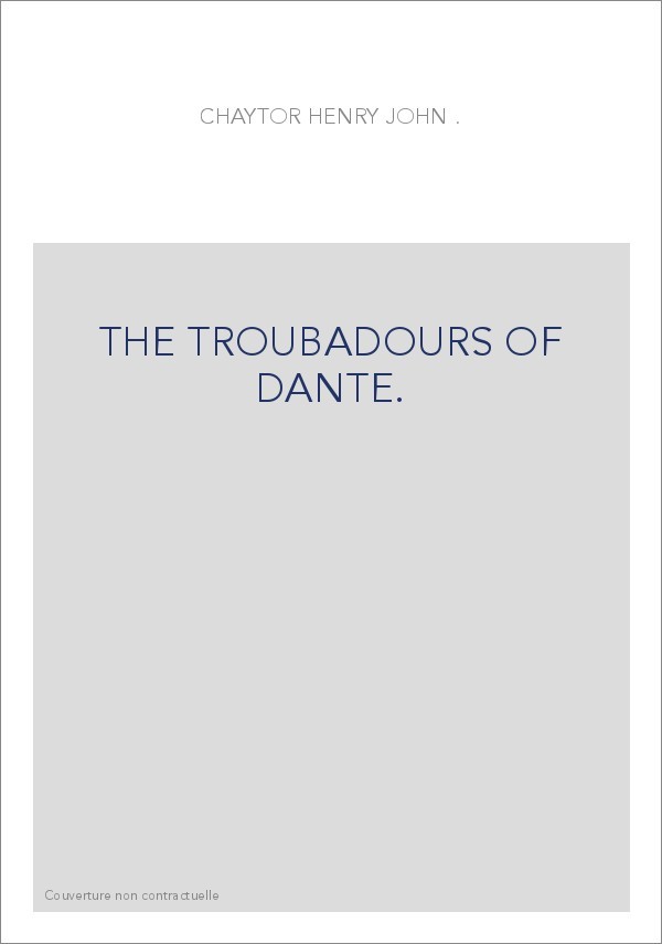THE TROUBADOURS OF DANTE.