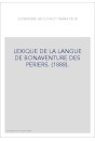 LEXIQUE DE LA LANGUE DE BONAVENTURE DES PERIERS. (1888).
