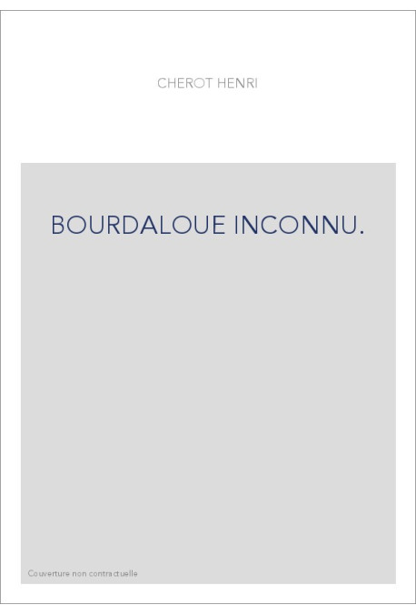 BOURDALOUE INCONNU.