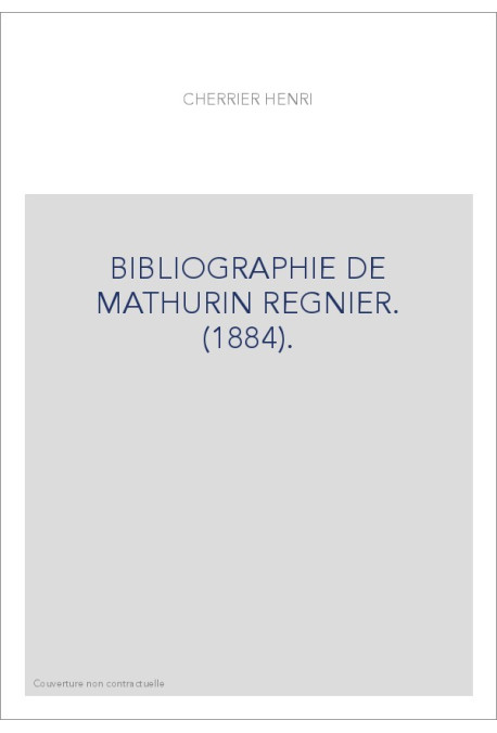 BIBLIOGRAPHIE DE MATHURIN REGNIER. (1884).