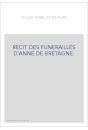 RECIT DES FUNERAILLES D'ANNE DE BRETAGNE.