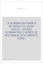 LE ROMAN EN FRANCE AU DEBUT DU XVIIIE SIECLE : LESAGE ROMANCIER, D'APRES DE NOUVEAUX DOCUMENTS. (1890).