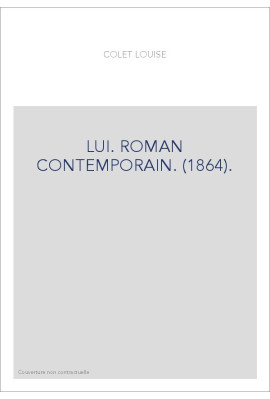 LUI. ROMAN CONTEMPORAIN. (1864).