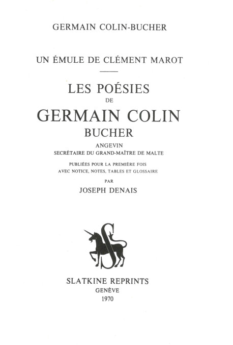 LES POÉSIES DE GERMAIN COLIN-BUCHER, ANGEVIN, SECRÉTAIRE DU GRAND-MAÎTRE DE MALTE.
