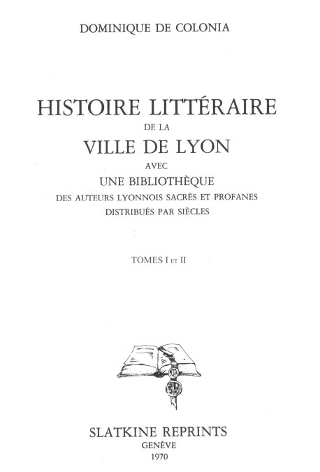 HISTOIRE LITTERAIRE DE LA VILLE DE LYON.