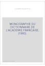 MONOGRAPHIE DU DICTIONNAIRE DE L'ACADEMIE FRANCAISE. (1880).
