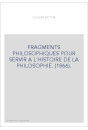 FRAGMENTS PHILOSOPHIQUES POUR SERVIR A L'HISTOIRE DE LA PHILOSOPHIE. (1866).
