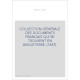 COLLECTION GENERALE DES DOCUMENTS FRANCAIS QUI SE TROUVENT EN ANGLETERRE. (1847).