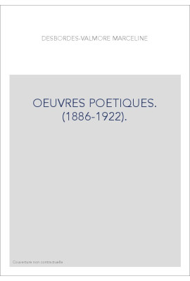 OEUVRES POETIQUES. (1886-1922).