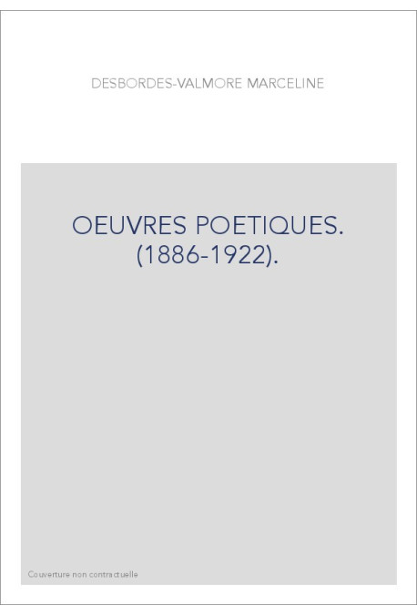 OEUVRES POETIQUES. (1886-1922).