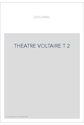LE ROMANTISME DES CLASSIQUES. (1886-1891). T 2 : LE THEATRE DE VOLTAIRE