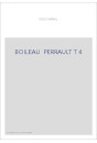 LE ROMANTISME DES CLASSIQUES. (1886-1891). T 4 : BOILEAU, CHARLES PERRAULT.