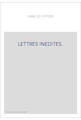LETTRES INEDITES.