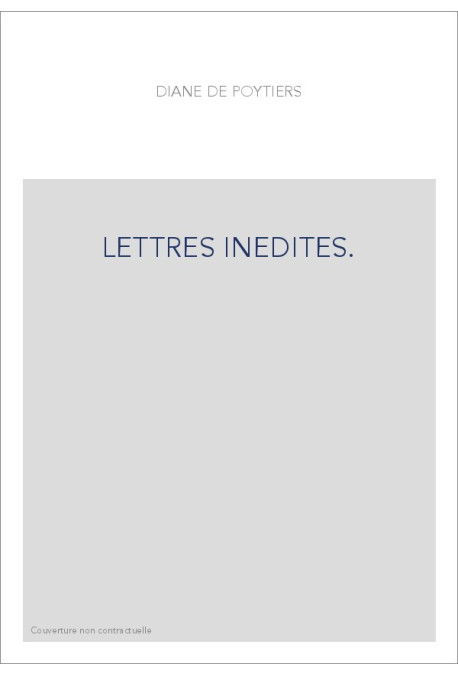 LETTRES INEDITES.