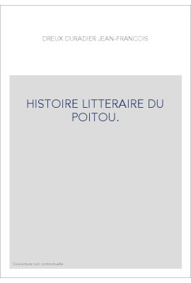 HISTOIRE LITTERAIRE DU POITOU.