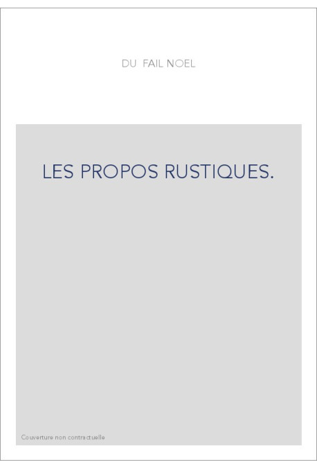 LES PROPOS RUSTIQUES.