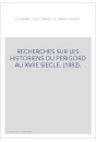RECHERCHES SUR LES HISTORIENS DU PERIGORD AU XVIIE SIECLE. (1882).