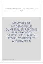 MEMOIRES DE MADEMOISELLE DUMESNIL, EN REPONSE AUX MEMOIRES D'HIPPOLYTE CLAIRON  REVUS, CORRIGES ET AUGMENTES