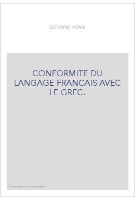 CONFORMITE DU LANGAGE FRANCAIS AVEC LE GREC.