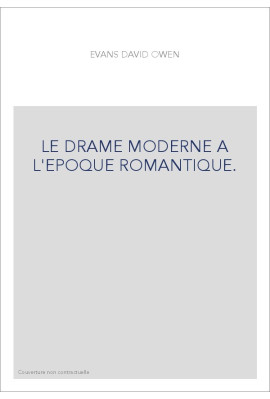 LE DRAME MODERNE A L'EPOQUE ROMANTIQUE.(1923-1925)