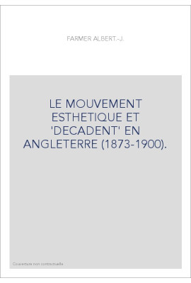 LE MOUVEMENT ESTHETIQUE ET 'DECADENT' EN ANGLETERRE (1873-1900). 1931