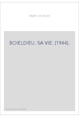 BOIELDIEU. SA VIE. (1944).