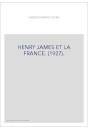 HENRY JAMES ET LA FRANCE. (1927).
