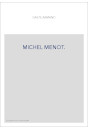 MICHEL MENOT. EN QUELLE LANGUE A-T-IL PRECHE ? SON GENRE D'éLOQUENCE.