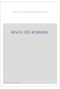 REVUE DES ROMANS. RECUEIL D'ANALYSES RAISONNéES DES PRODUCTIONS REMARQUABLES DES PLUS CéLèBRES ROMANCIERS