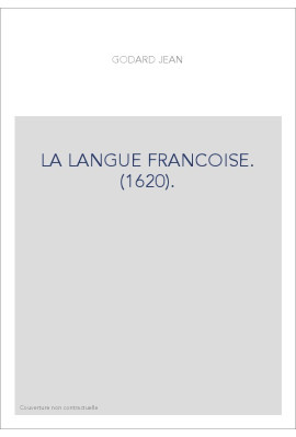 LA LANGUE FRANCOISE. (1620).