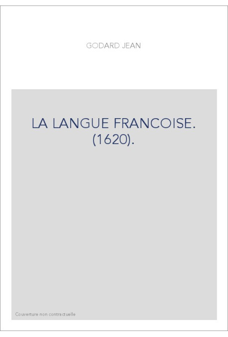 LA LANGUE FRANCOISE. (1620).