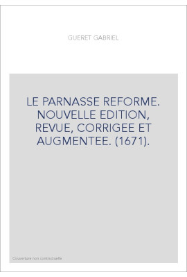 LE PARNASSE REFORME. NOUVELLE EDITION, REVUE, CORRIGEE ET AUGMENTEE. (1671).