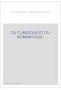 DU CLASSIQUE ET DU ROMANTIQUE.