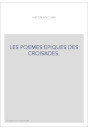 LES POEMES EPIQUES DES CROISADES.