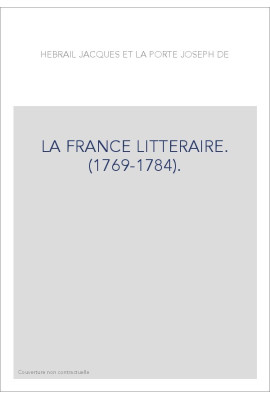 LA FRANCE LITTERAIRE. (1769-1784).