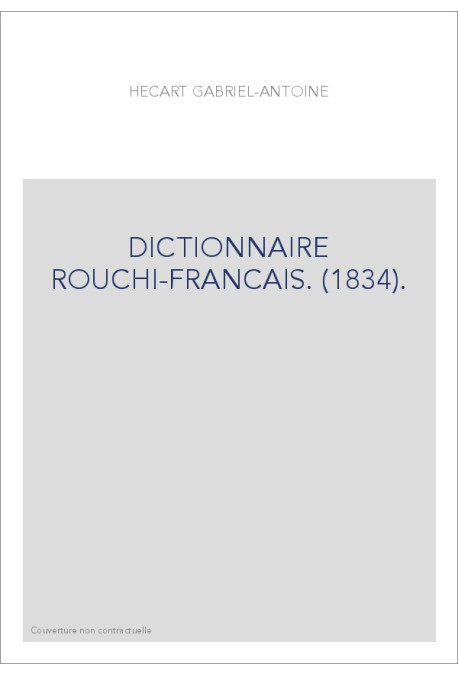 DICTIONNAIRE ROUCHI-FRANCAIS. (1834).