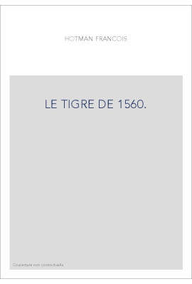 LE TIGRE DE 1560. (1875).