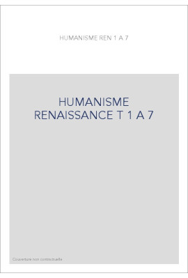 HUMANISME ET RENAISSANCE (1933-1940). VOLUMES 1 A 7 ET TABLE GENERALE. (TOUT CE QUI A PARU).