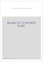 BALZAC ET LE MONDE SLAVE.