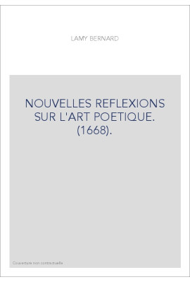 NOUVELLES REFLEXIONS SUR L'ART POETIQUE. (1668).