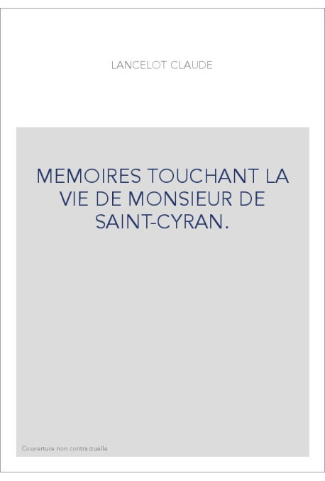 MEMOIRES TOUCHANT LA VIE DE MONSIEUR DE SAINT-CYRAN.