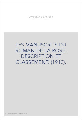 MANUSCRITS DU ROMAN DE LA ROSE -LES-