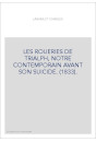 LES ROUERIES DE TRIALPH, NOTRE CONTEMPORAIN AVANT SON SUICIDE. (1833).