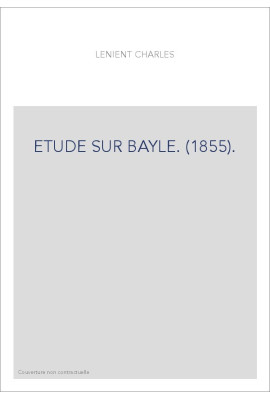 ETUDE SUR BAYLE. (1855).